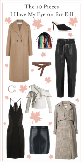 The 10 Pieces I Have My Eye on for Fall